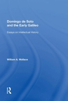 Domingo de Soto and the Early Galileo: Essays on Intellectual History 1138619485 Book Cover