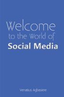 Welcome to the World of Social Media 154622467X Book Cover