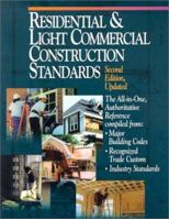Residential and Light Commercial Construction Standards: The All-In-One, Authoritative Reference Compiled from Major Building Codes, Recognized Trade Custom, Industry Standards 0876296584 Book Cover