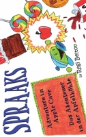 Spraaks Adventure in Apple Cave: Das Abenteuer in Der Apfelhohle 1640321497 Book Cover