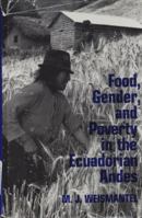 Food, Gender, and Poverty in the Ecuadorian Andes 1577660293 Book Cover