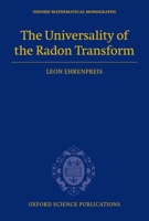 The Universality of the Radon Transform (Oxford Mathematical Monographs) 0198509782 Book Cover