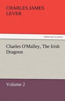 Charles O'Malley; Volume 2 1934757373 Book Cover