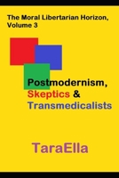 Postmodernism, Skeptics & Transmedicalists B084QL428B Book Cover
