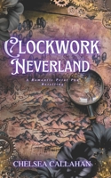 Clockwork Neverland B09X7T42KV Book Cover