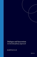 Dialogue and Syncretism: An Interdisciplinary Approach (Currents of Encounter) 0802805019 Book Cover