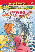 Wild Whale Watch (The Magic School Chapter Book, #3) 0439109906 Book Cover