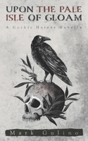 Upon the Pale Isle of Gloam: A Gothic Horror Novella B0CKW2KPBT Book Cover