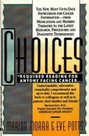 Choices : The New, most up-to-date Sourcebook for Cancer Information 0380776200 Book Cover
