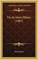 Vie De Saint Hilaire (1887) 1160268924 Book Cover