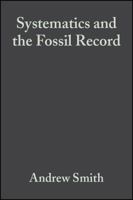 Systematics and the Fossil Record: Documenting Evolutionary Patterns 0632036427 Book Cover