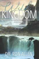 Wild Kingdom: Discovering the Structure, Strategy and Advancement of God's Kingdom B0BRLT4J2J Book Cover