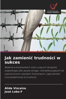 Jak zamienic trudnosci w sukces (Polish Edition) 6630449177 Book Cover