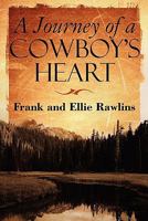 A Journey of a Cowboy's Heart 1607031299 Book Cover