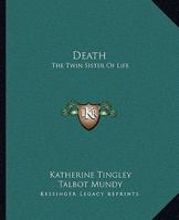 Death: The Twin Sister Of Life 1425361994 Book Cover