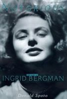 Notorious: The Life of Ingrid Bergman 0060187026 Book Cover