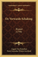 De Verwarde Schaking: Blyspel (1798) 1166026116 Book Cover