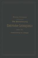 Die Berechnung Elektrischer Leitungsnetze in Theorie Und Praxis: Zweiter Teil: Dimensionierung Der Leitungen 366236171X Book Cover