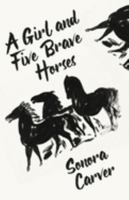 A Girl And Five Brave Horses 1639235205 Book Cover