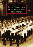 Lake Champlain Monuments and Memorials 1467160237 Book Cover