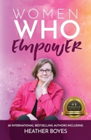 Women Who Empower- Heather Boyes 1952725526 Book Cover