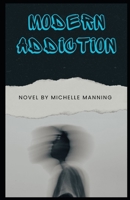Modern Addiction B0H4MD1XV5 Book Cover