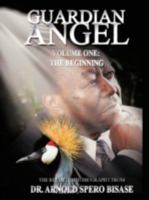 Guardian Angel: Volume One: The Beginning 1477235310 Book Cover