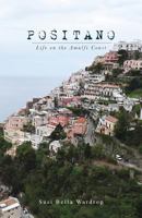 Positano Life on the Amalfi Coast 1486019129 Book Cover