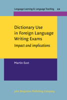 Dictionary Use in Foreign Language Writing Exams: Impact and Implications 9027219834 Book Cover