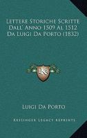 Lettere Storiche Scritte Dall' Anno 1509 Al 1512 Da Luigi Da Porto (1832) 1286694574 Book Cover