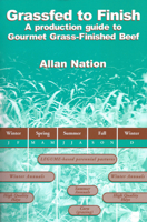 Grassfed to Finish: A Production Guide to Gourmet Grass-Finished Beef 0972159711 Book Cover