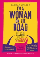 ... I'm a Woman on the Road: Ein Jahr alleine um die WeltReiseNotizen 375786915X Book Cover