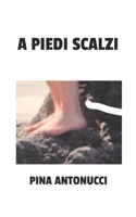 A PIEDI SCALZI B09NRJZBW5 Book Cover