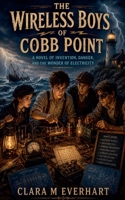 The Wireless Boys of Cobb Point (The Young Inventors Club) B0H9X2KDKB Book Cover