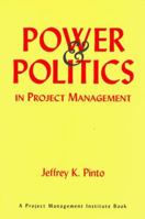 Power and Politics in Project Management 1880410435 Book Cover