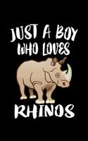 Just A Boy Who Loves Rhinos: Animal Nature Collection 1078145717 Book Cover