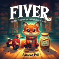 Fiver: One Fox, One Dream and One Financial Lesson B0FJLNJS7F Book Cover