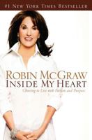 Inside My Heart: Choosing to Live with Passion and Purpose 078521836X Book Cover