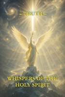 Whispers of the Holy Spirit - Truth B0FS6RL712 Book Cover