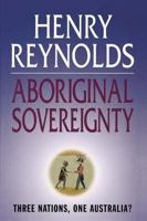 Aboriginal Sovereignty: Reflections on Race State & Nation 1863739696 Book Cover