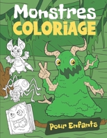 Coloriage Monstres Pour Enfants: Livre de Coloriage Pour Enfants 4-8 Ans B08FNJK1MY Book Cover