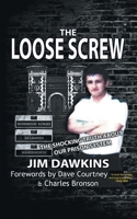 The Loose Screw: The Shocking Truth About Our Prison System 099333721X Book Cover