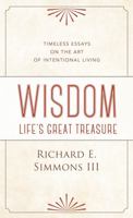 Wisdom: Life's Great Treasure 1939358132 Book Cover