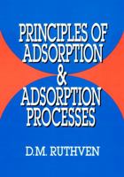 Principles of Adsorption and Adsorption Processes 0471866067 Book Cover