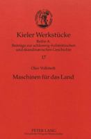 Maschinen Fuer Das Land: Agrartechnik Und Produzierendes Gewerbe Schleswig-Holsteins Im Umbruch (Um 1800-1867) 3631321937 Book Cover