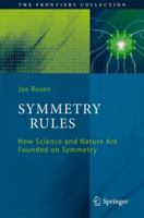 Symmetry Rules: How Science and Nature Are Founded on Symmetry 3642095089 Book Cover
