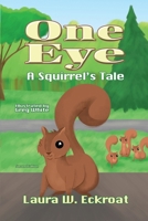 One Eye : A Squirrel's Tale 1954039603 Book Cover