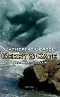 Gerry & Cate: Wie alles begann 3744886530 Book Cover