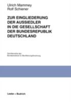 Zur Eingliederung Der Aussiedler in Die Gesellschaft Der Bundesrepublik Deutschland 3810020842 Book Cover