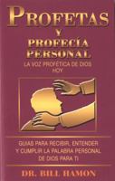 Profetas Y Profecia Personal/Prophets and Personal Prophecy: La Voz Profetica De Dios Hoy/God's Prophetic Voice, Today 0768424259 Book Cover
